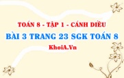 Bài 3 trang 23 SGK Toán 8 tập 1 Cánh Diều